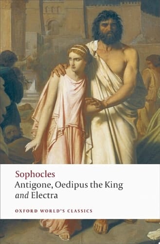 Antigone, Oedipus the King, Electra (The World's Classics)