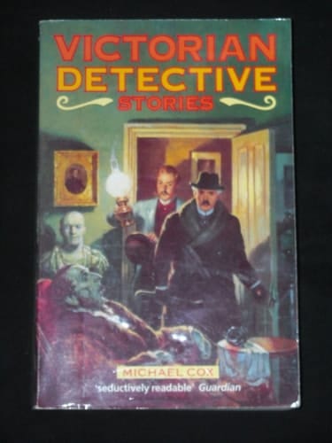 Victorian Detective Stories: An Oxford Anthology