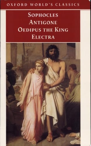 Antigone, Oedipus the King, Electra (Oxford World's Classics)