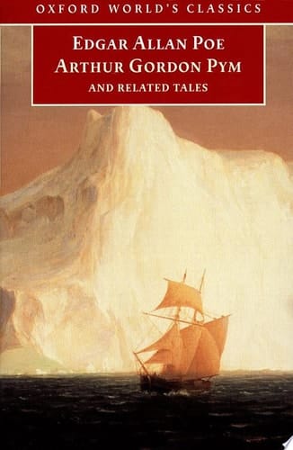 The Narrative of Arthur Gordon Pym of Nantucket, and Related Tales (Oxford World's Classics)