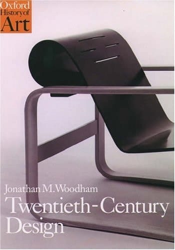 Twentieth-Century Design (Oxford History of Art)