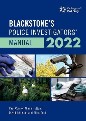 Blackstone's Police Investigators' Manual 2022 (Blackstone's Police Manuals)