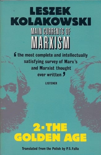 The Golden Age (Main Currents of Marxism, Vol. 2)