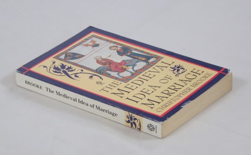The Medieval Idea of Marriage
