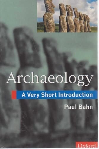 Archaeology: A Very Short Introduction