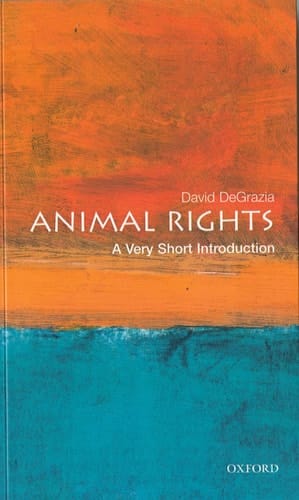 ANIMAL RIGHTS : VERY SHORT INTRODUCTION