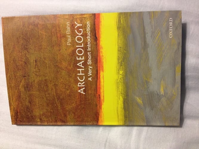 Archaeology: A Very Short Introduction
