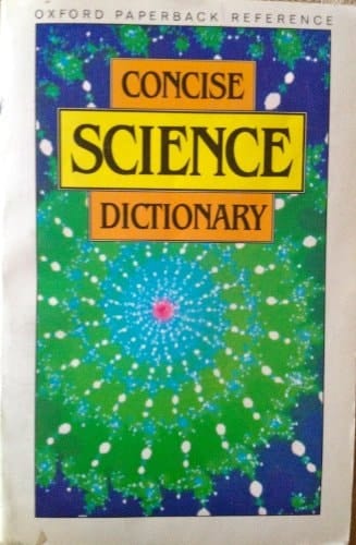 Concise Science Dictionary (Oxford Quick Reference)