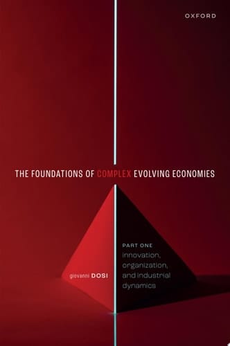 The Foundations of Complex Evolving Economies: Part One: Innovation, Organization, and Industrial Dynamics