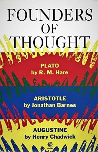 Founders of Thought: Plato, Aristotle, Augustine (Past Masters)