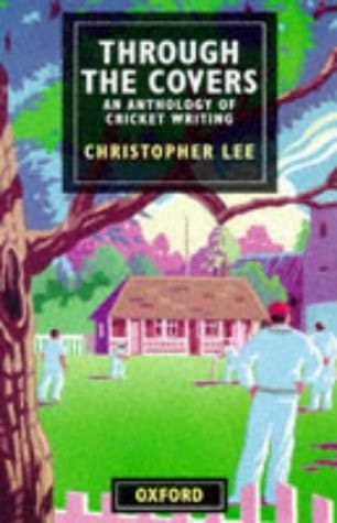 Through the Covers: An Anthology of Cricket Writing