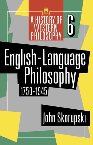 English-Language Philosophy 1750 to 1945 (History of Western Philosophy, 6)