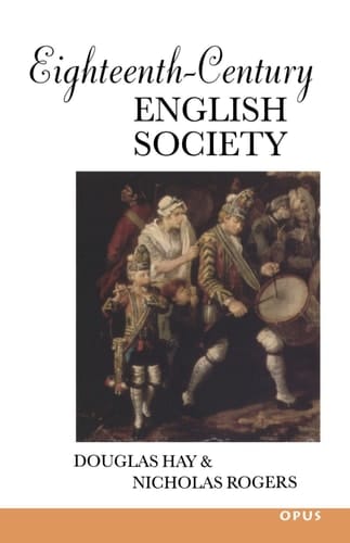 Eighteenth-Century English Society: Shuttles and Swords (OPUS S.)