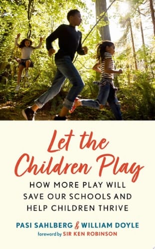 Let the Children Play: For the Learning, Well-Being, and Life Success of Every Child
