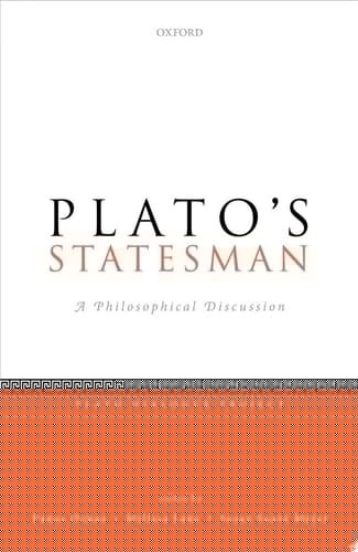 Plato's Statesman: A Philosophical Discussion (Plato Dialogue Project)