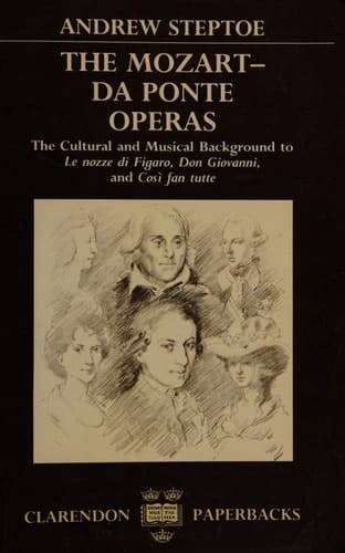 The Mozart-Da Ponte Operas: The Cultural and Musical Background to Le nozze di Figaro, Don Giovanni, and Così fan tutte