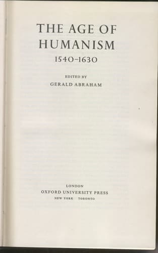 The New Oxford History of Music: The Age of Humanism 1540-1630, Volume IV