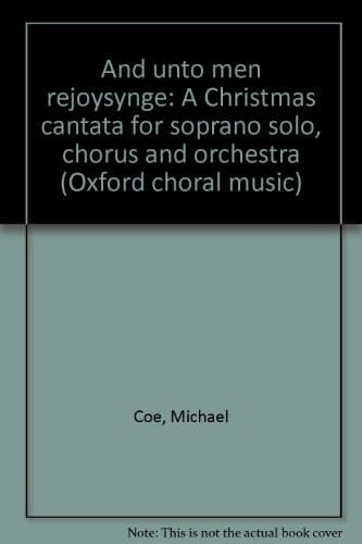 And Unto Men Rejoysynge (Oxford Choral Music)