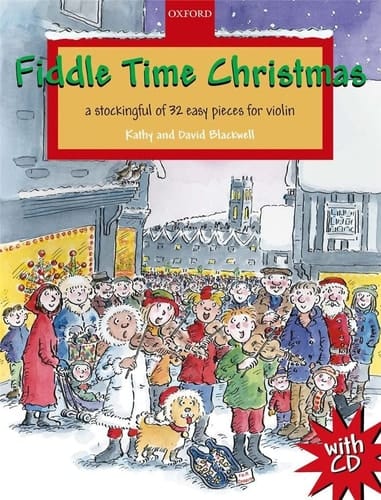 Fiddle Time Christmas + CD: A stockingful of 32 easy pieces for violin