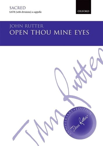 Open thou mine eyes (John Rutter Anniversary Edition)