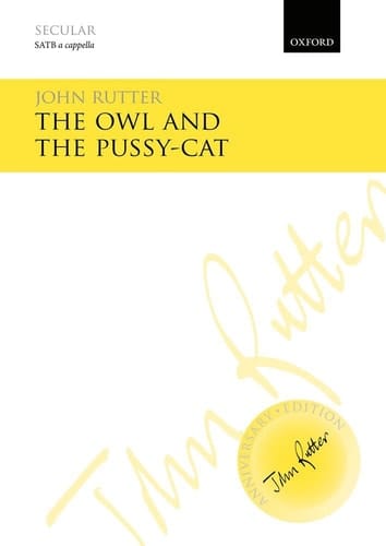 The Owl and the Pussy-cat (John Rutter Anniversary Edition)