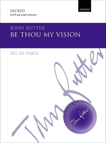 Be thou my vision (John Rutter Anniversary Edition)
