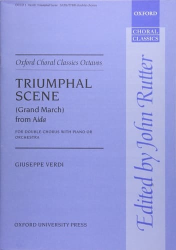 Triumphal Scene (Grand March) from Aida (Oxford Choral Classics Octavos, OCCO1)