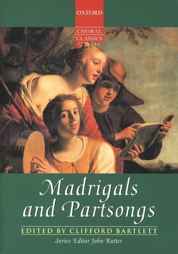 Madrigals and Partsongs (Oxford Choral Classics Collections)