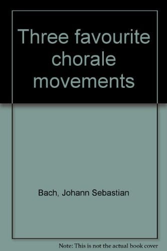 Three favourite chorale movements