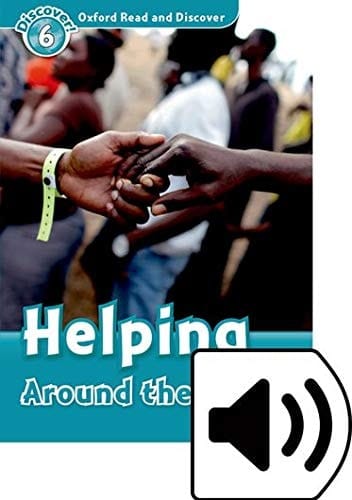Oxford Read and Discover 6. Helping Around the World MP3 Pack