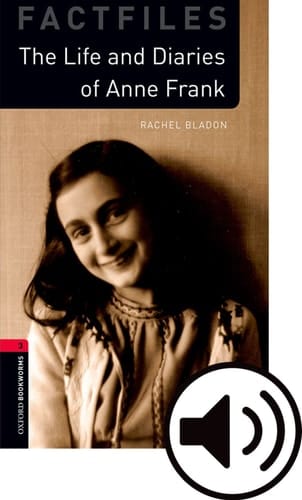 Oxford Bookworms 3. The Life and Diaries of Anne Frank MP3 Pack
