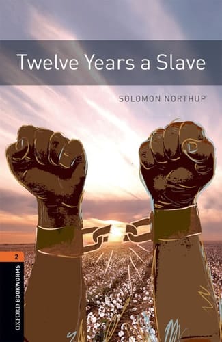 Oxford Bookworms Library: Level 2:: Twelve Years a Slave Audio Pack: Graded readers for secondary and adult learners (Oxford Bookworms Library)