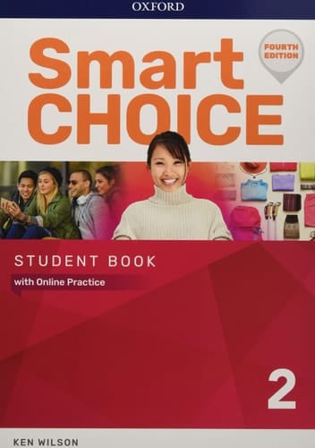 SMART CHOICE: LEVEL 2. STUDENT BOOK WITH ONLINE PRACTICE 4/E (PACK)