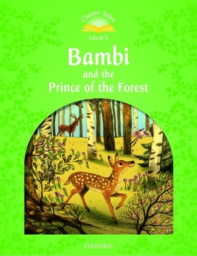 Classic Tales: Level 3: Bambi and the Prince of the Forest