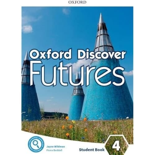 Oxford Discover Futures: Level 4: Student Book (Oxford Discover Futures)