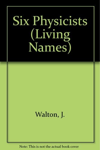 Six Physicists (Living Names)