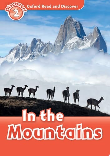 In the Mountains (Oxford Read and Discover Level 2)