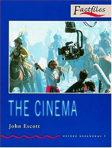 Oxford Bookworms Factfiles: Stage 3: 1,000 Headwords The Cinema