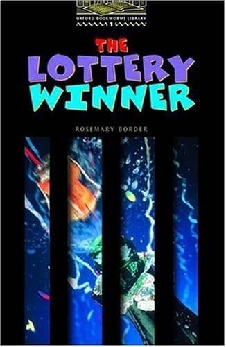 The Oxford Bookworms Library: Stage 1: 400 Headwords The Lottery Winner