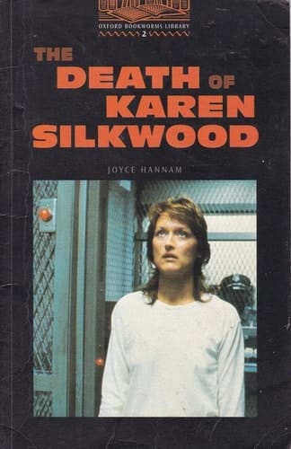 The Oxford Bookworms Library: Stage 2: 700 Headwords The Death of Karen Silkwood