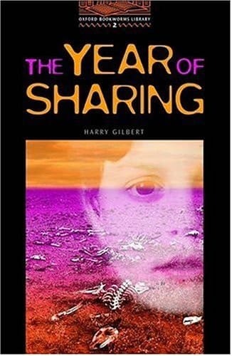The Year of Sharing (Oxford Bookworms: Stage 2: 700 Headwords)