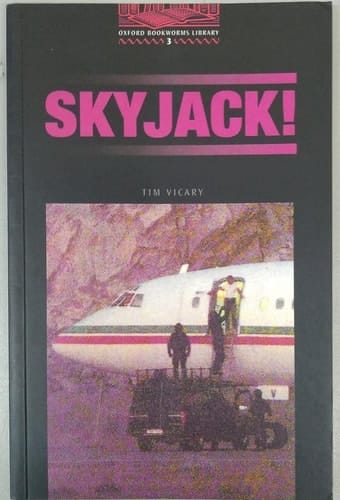 The Oxford Bookworms Library: Stage 3: 1,000 Headwords Skyjack!