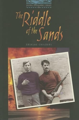 Oxford Bookworms Library: The Riddle of the Sands Level 5