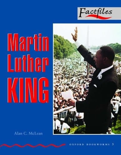 Oxford Bookworms Factfiles: Stage 3: 1,000 Headwords Martin Luther King