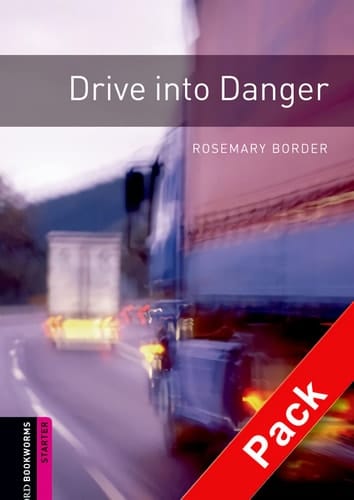 Drive into Danger (Oxford Bookworms Library)