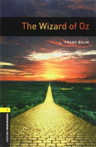 Oxford Bookworms Library: The Wizard of Oz: Level 1: 400-Word Vocabulary