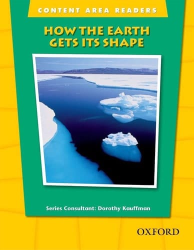 How Earth Gets Its Shape (The Oxford Picture Dictionary for the Content Areas Reader)