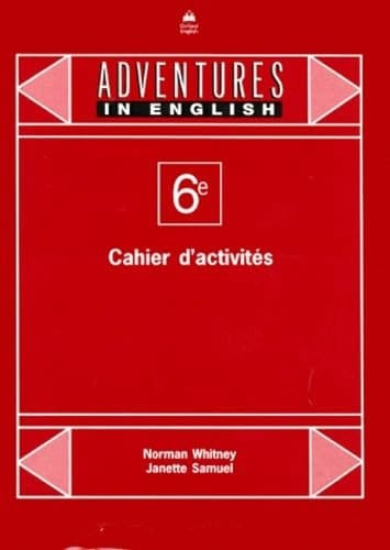 ANGLAIS 6EME ADVENTURES IN ENGLISH. Cahier d'activités