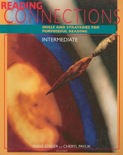Reading Connections Intermediate: Skills and Strategies for Purposeful Reading Student Book