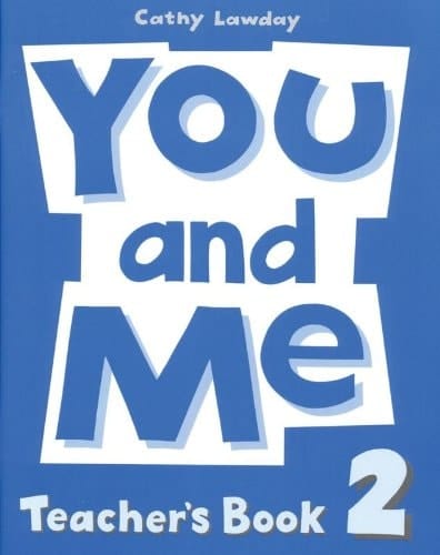 You and Me 2. Teacher's Book